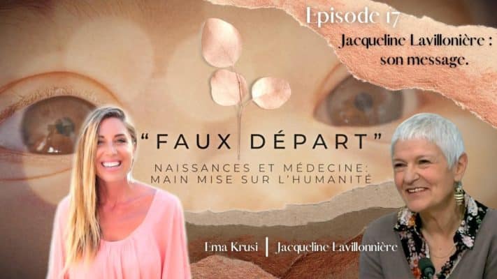 Faux Départ - #17 - Jacqueline Lavillonnière : son message