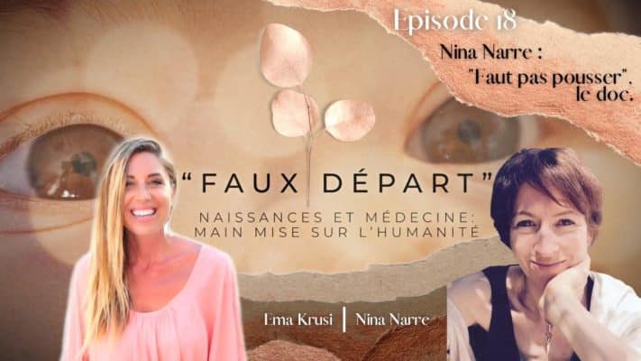 Faux Départ - #18 - Nina Narre : "Faut pas pousser", le doc