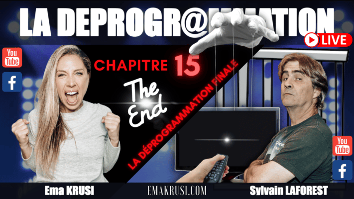 La Déprogrammation - Chapitre 15 - La déprogrammation finale (REPLAY Live)